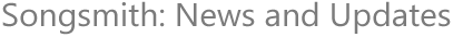 Songsmith News and Updates